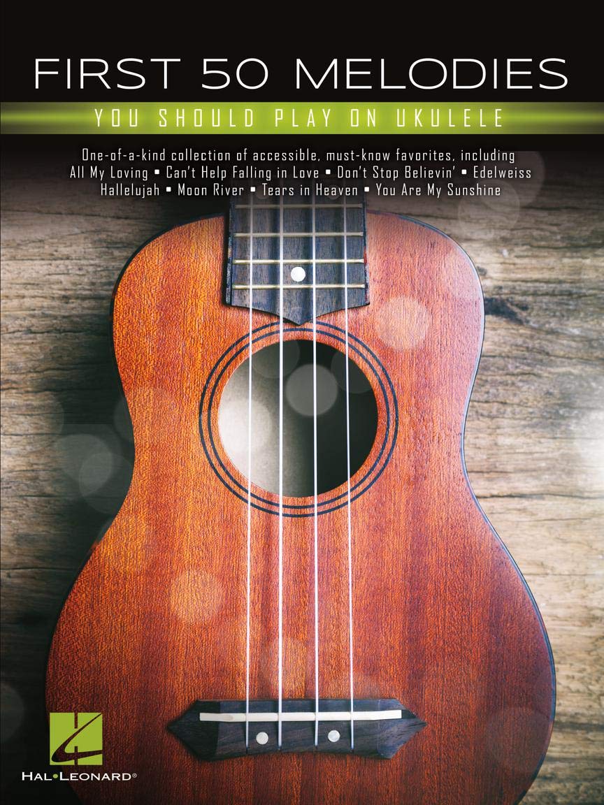 First 50 Melodies You Should Play On Ukulele