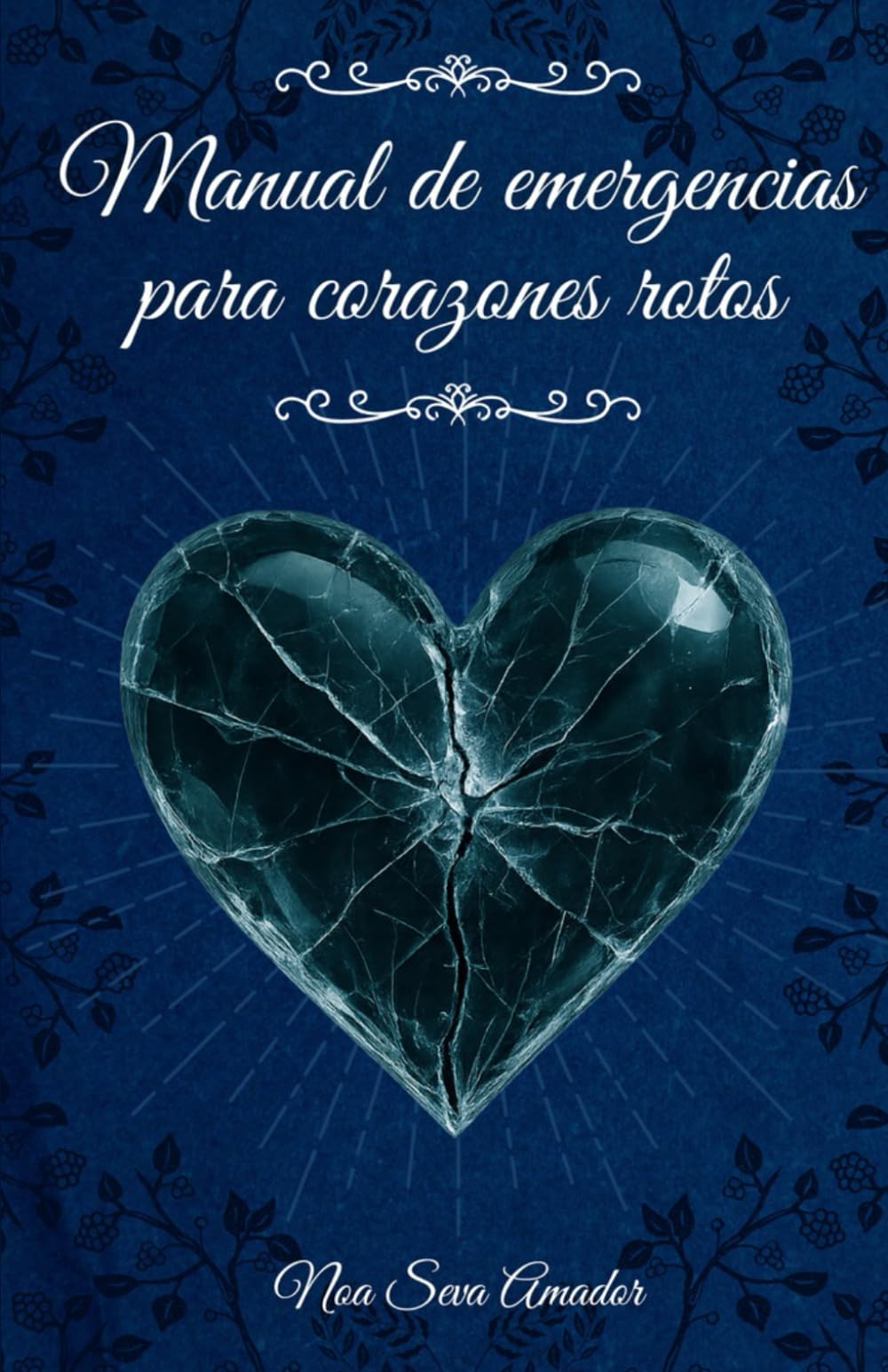 Manual de emergencias para corazones rotos