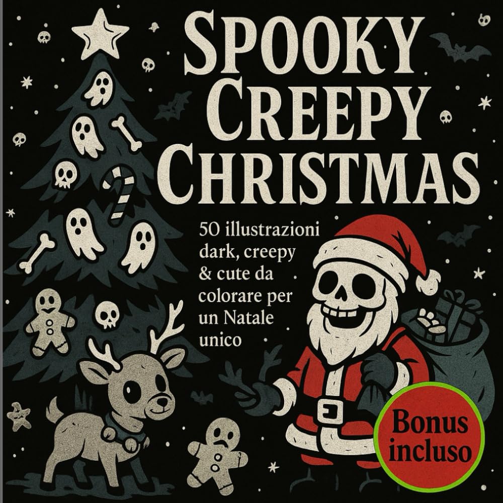 Spooky Creepy Christmas: 50 illustrazioni dark,creepy&cute da colorare per un Natale unico