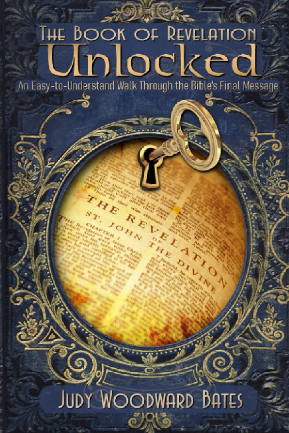 The Book of Revelation Unlocked: An Easy-to-Understand Walk Through the Bible's Final Message