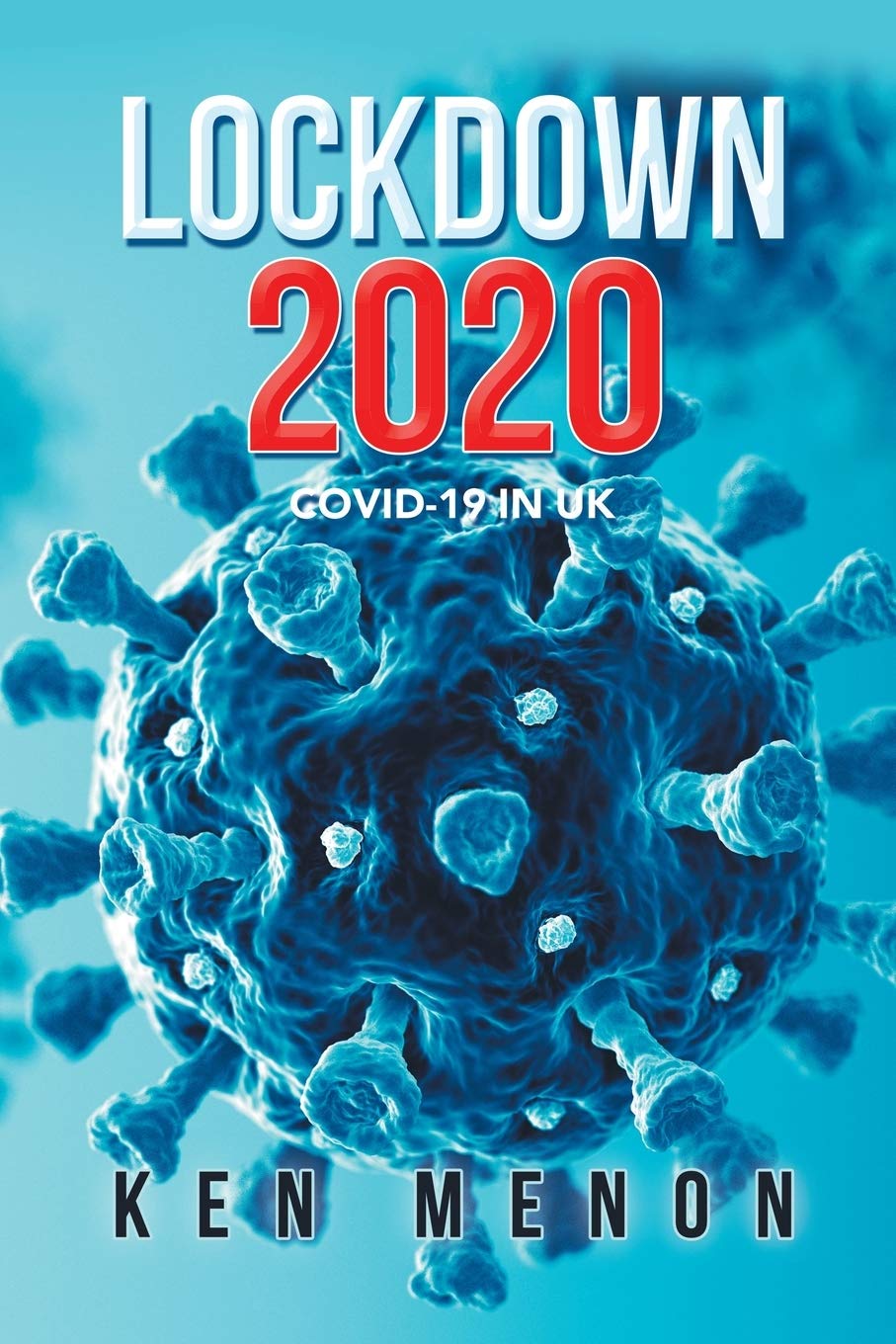 Lockdown 2020: Covid-19 in UK