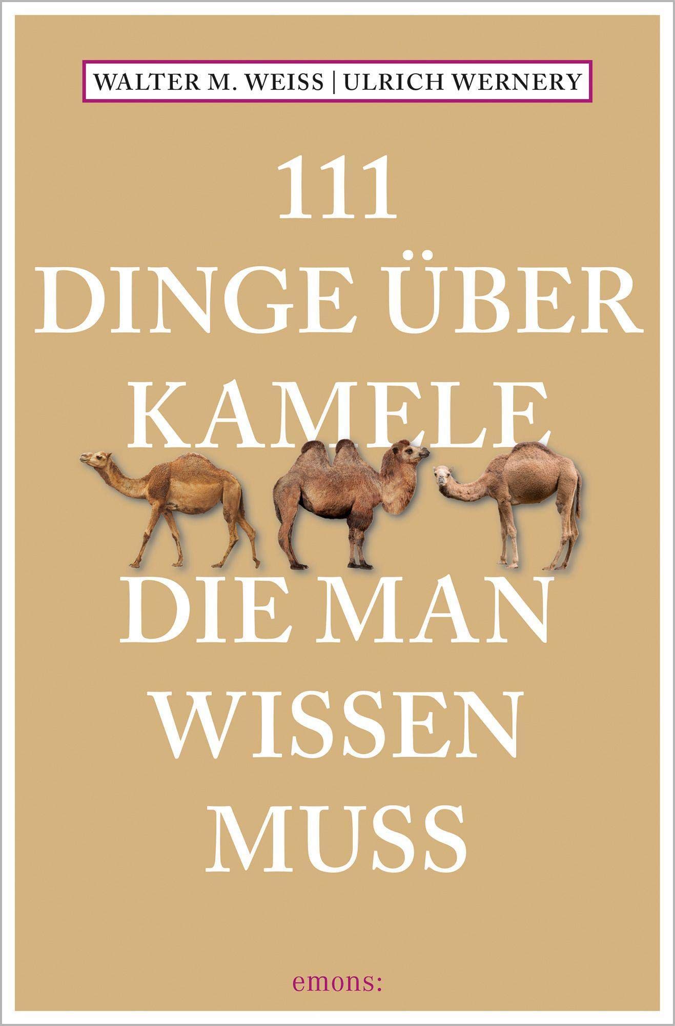 111 Dinge über Kamele, die man wissen muss (111 Tiere)