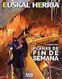 Planes de fin de semana: 34 (Euskal Herria)