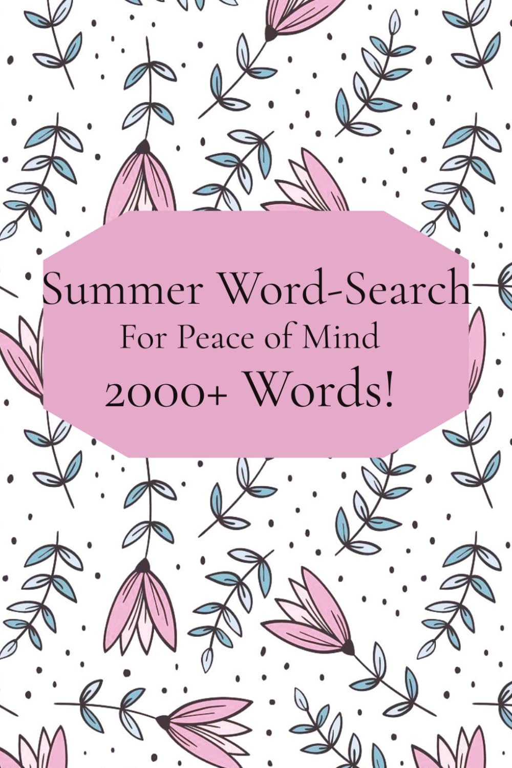 Summer Word-Search: Summer Sudoku Puzzle Book: Hard & Challenging Puzzles for Adults and Teens with Brain-Boosting Fun