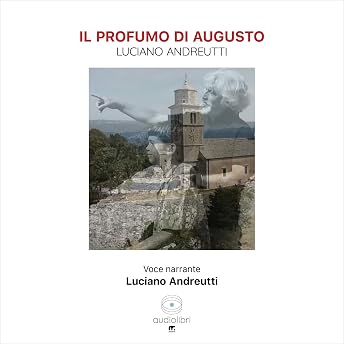 Il profumo di Augusto Audiolibro di Luciano Andreutti episode artwork
