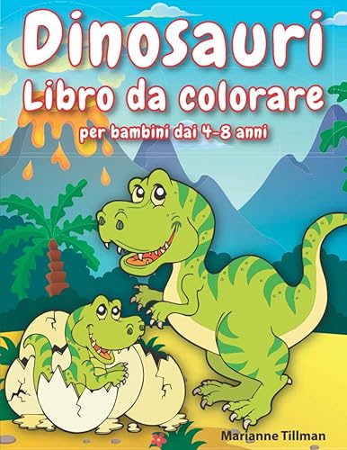 Dinosauri Libro da Colorare per Bambini dai 4-8 anni: Libro di Attività da Colorare per Ragazzi e Ragazze con Disegni Realistici, Labirinti e Giochi di Dadi
