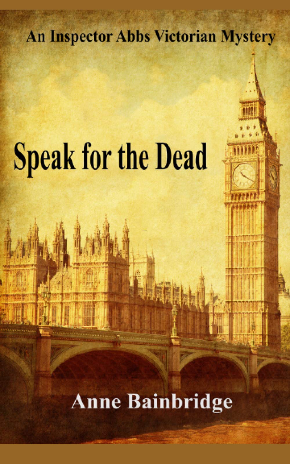 Speak For The Dead: An Inspector Abbs Victorian Mystery (Inspector Abbs Victorian Mysteries)