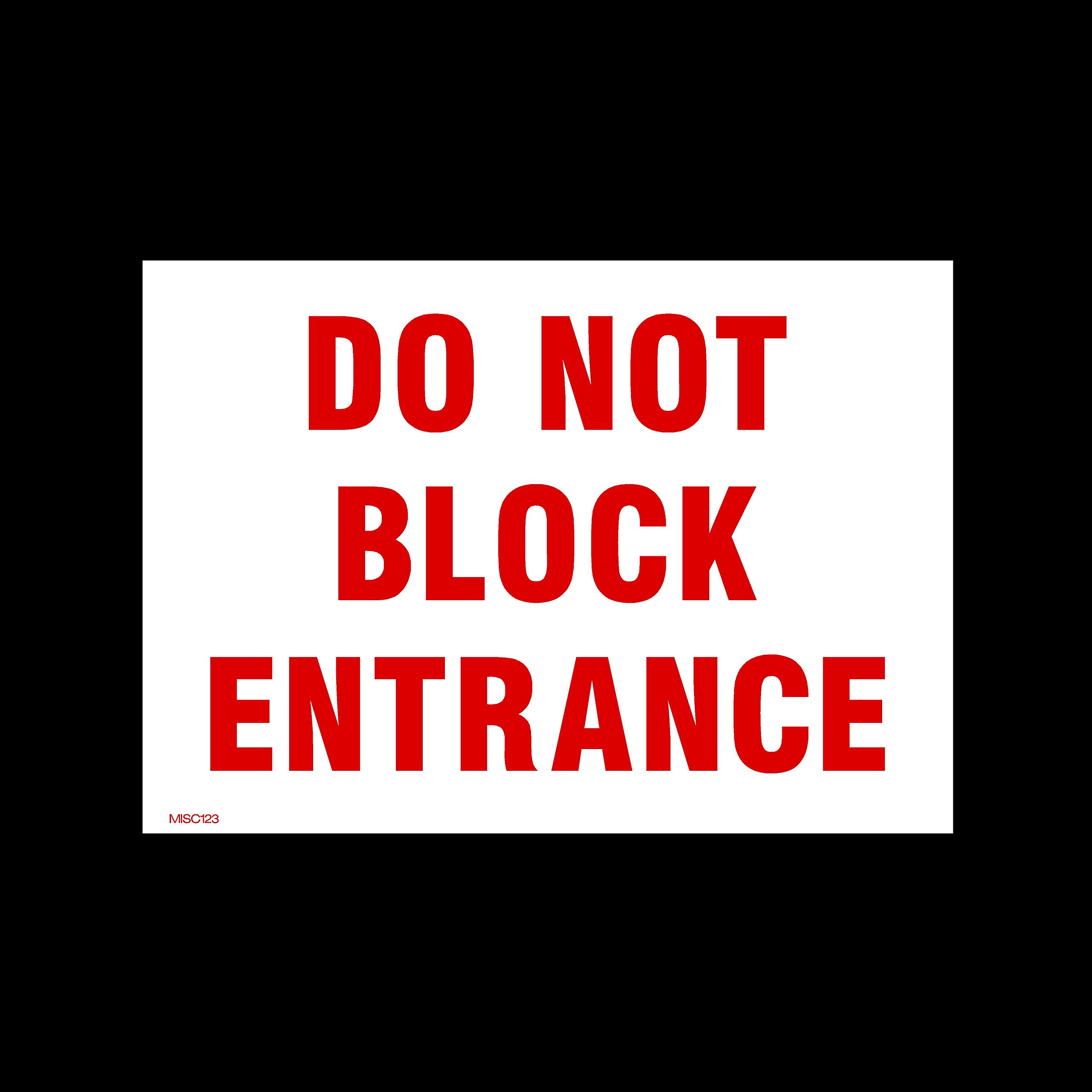 Do not block entrance Plastic Sign (MISC123) - No Parking, Private Property, Access, Disabled Parking, Vehicle, Warning