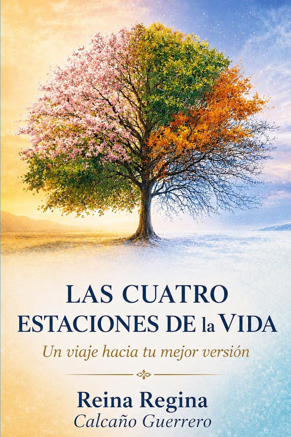 LAS CUATRO ESTACIONES DE LA VIDA: UN VIAJE HACIA TU MEJOR