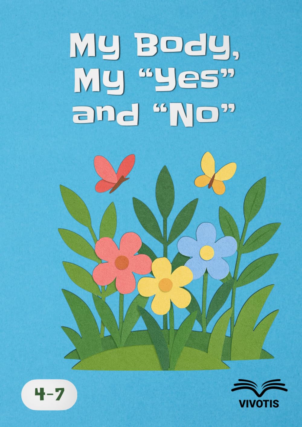My Body, My “Yes” and “No”: Learning to listen to what I feel