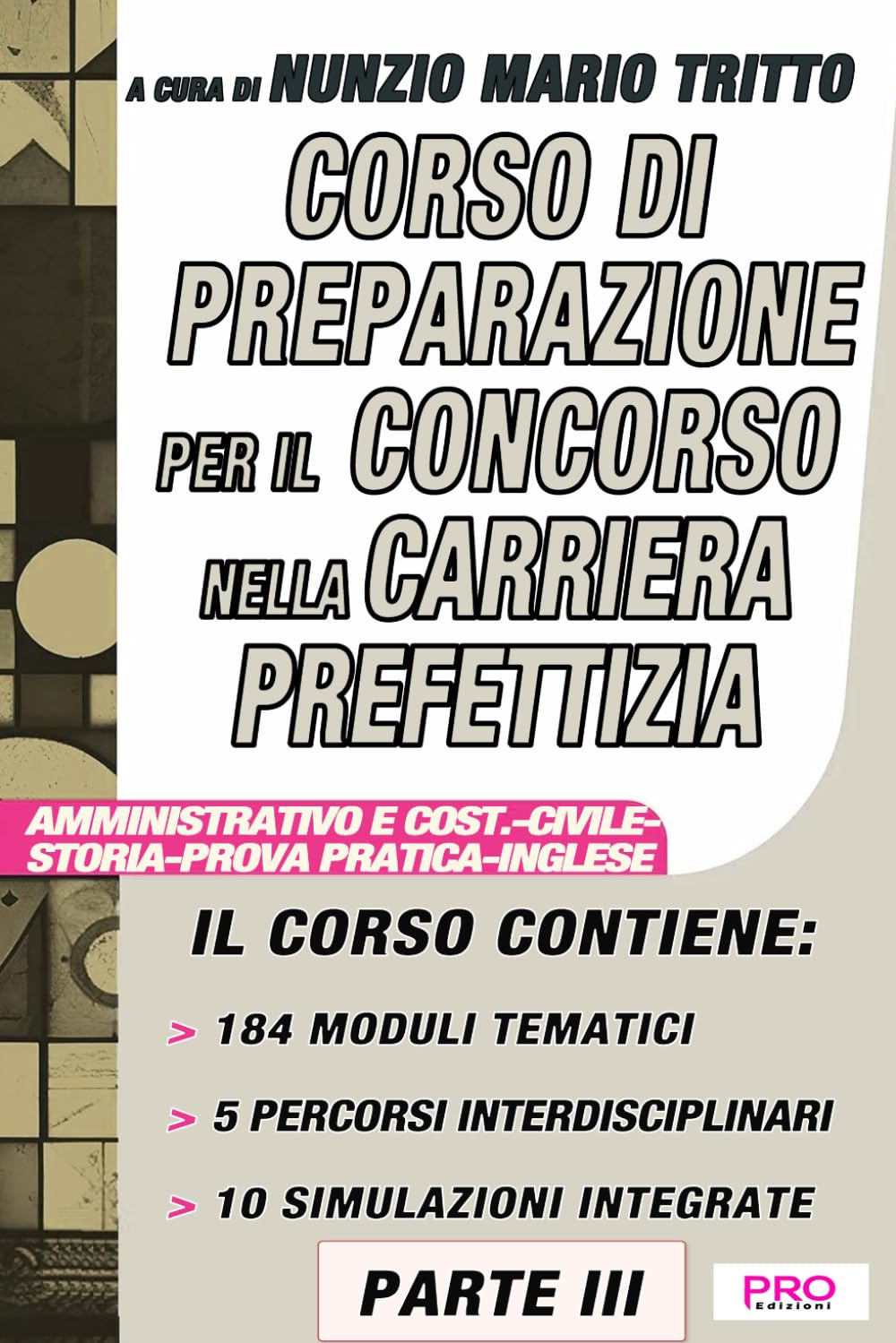 Corso di preparazione per il concorso nella carriera prefettizia - Parte III