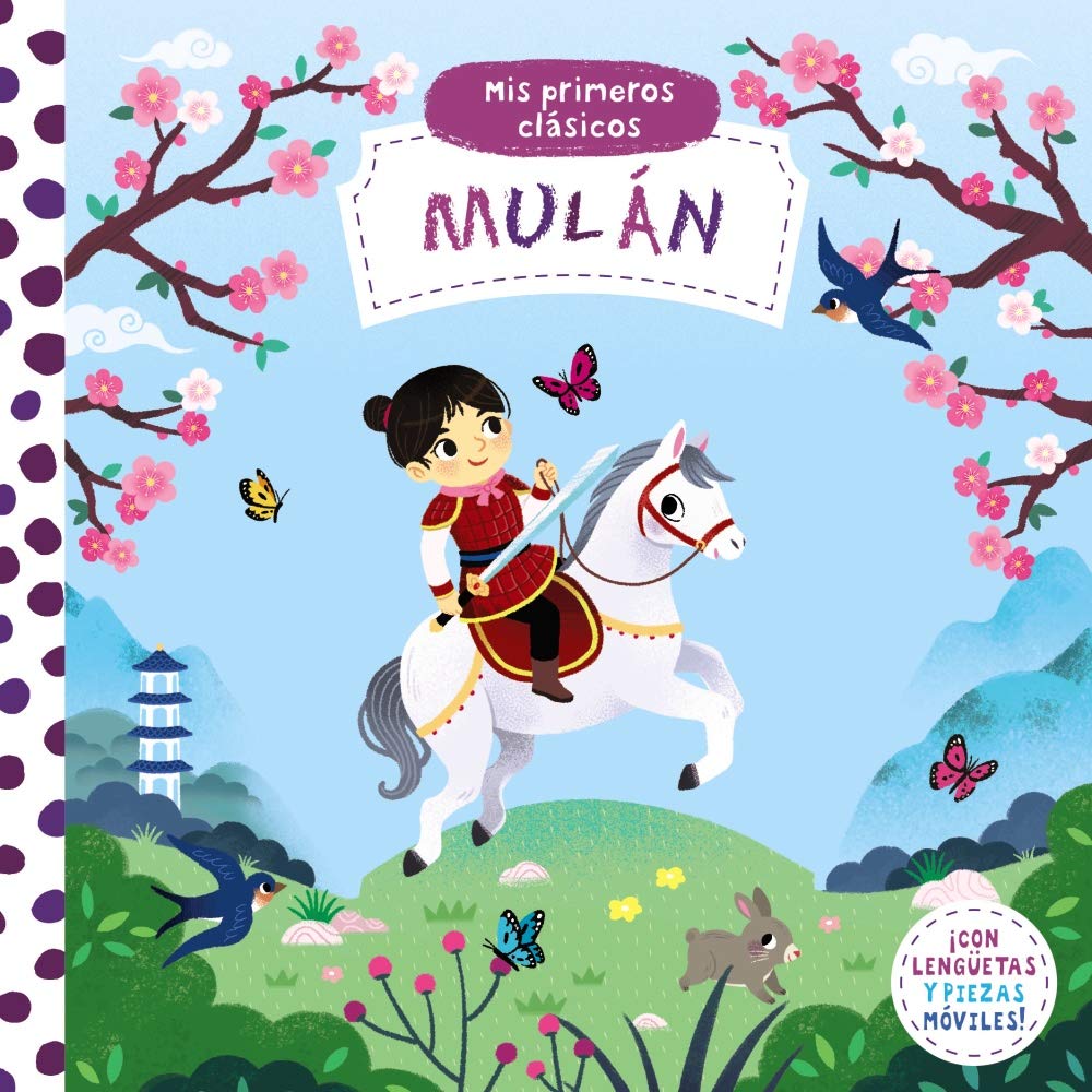 Mis primeros clásicos. Mulán (Castellano - A PARTIR DE 0 AÑOS - MANIPULATIVOS (LIBROS PARA TOCAR Y JUGAR), POP-UPS - Otros libros)