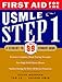 First Aid for the USMLE Step 1: A Student to Student Guide