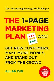 The 1-Page Marketing Plan by Allan Dib: Simple Strategy to Attract Customers, Boost Profits & Crush Competition