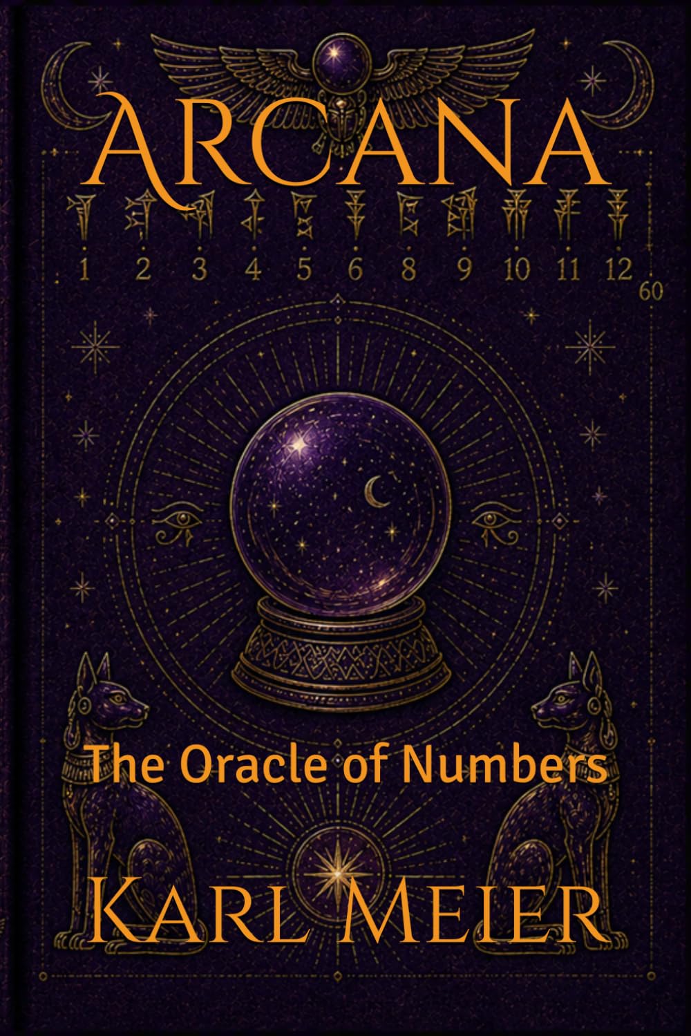 Arcana: The Oracle of Numbers (Self-Help Karl Meier)
