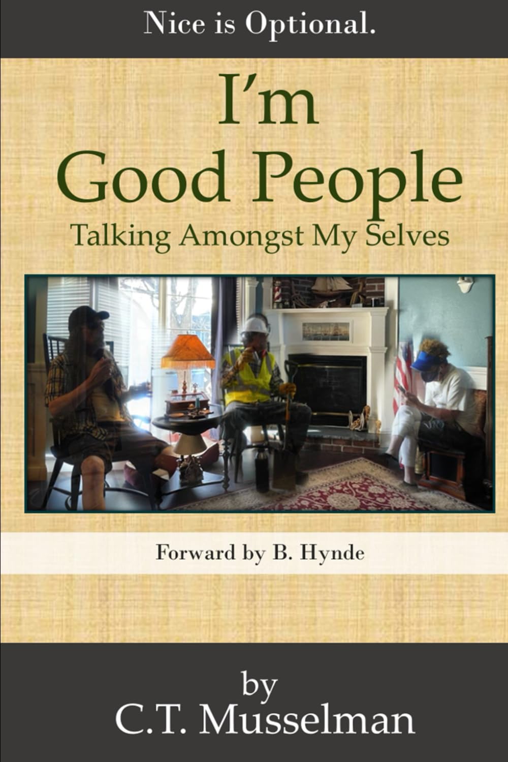 I'm Good People: Talking Amongst My Selves: 2 (With All Seriousness Aside)