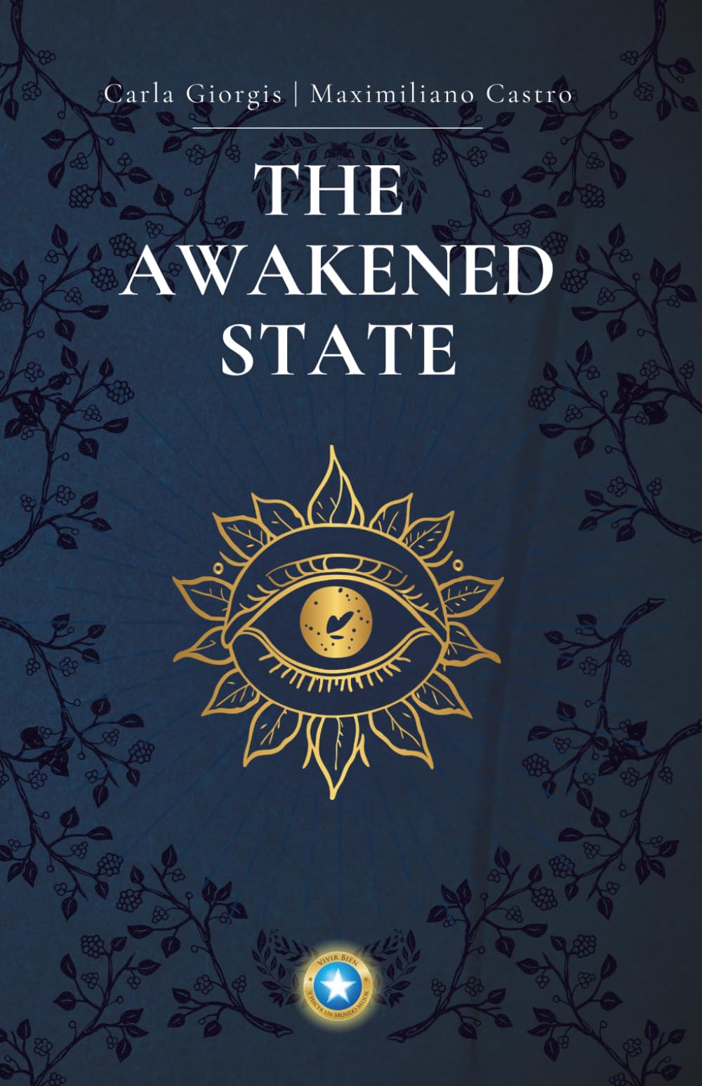 THE AWAKENED STATE: A Method for Spiritual Enlightenment