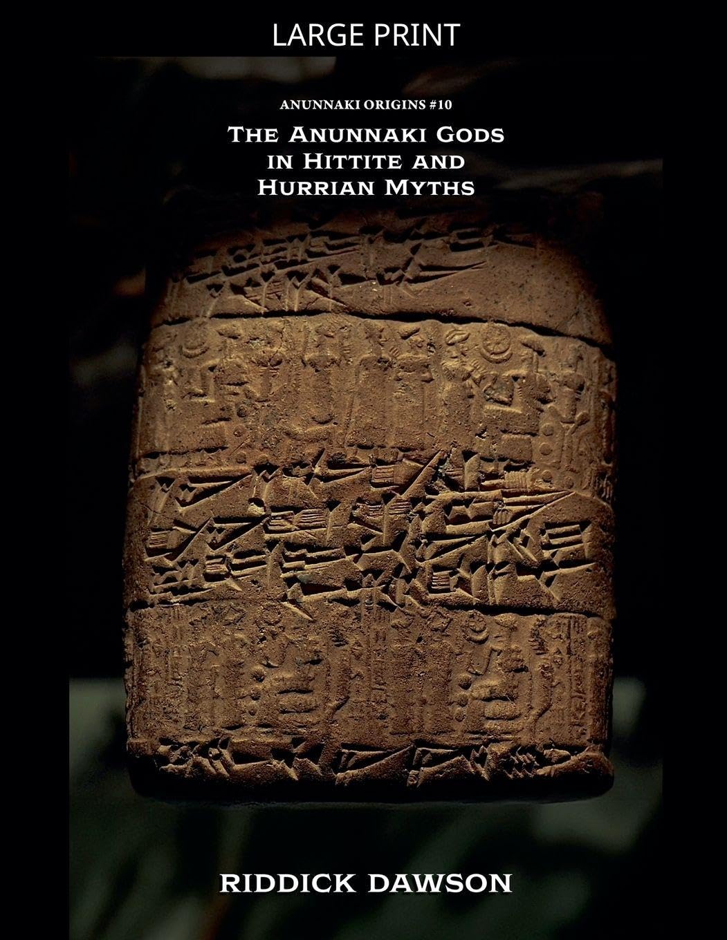 The Anunnaki Gods in Hittite and Hurrian Myths: 10 (Anunnaki Origins)