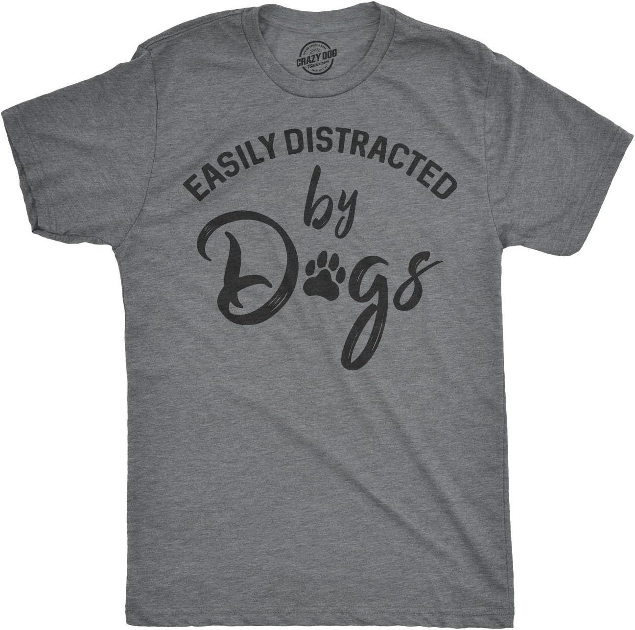 Easily Distracted By Dogs Pet Puppy Humor Funny T Shirts for Men