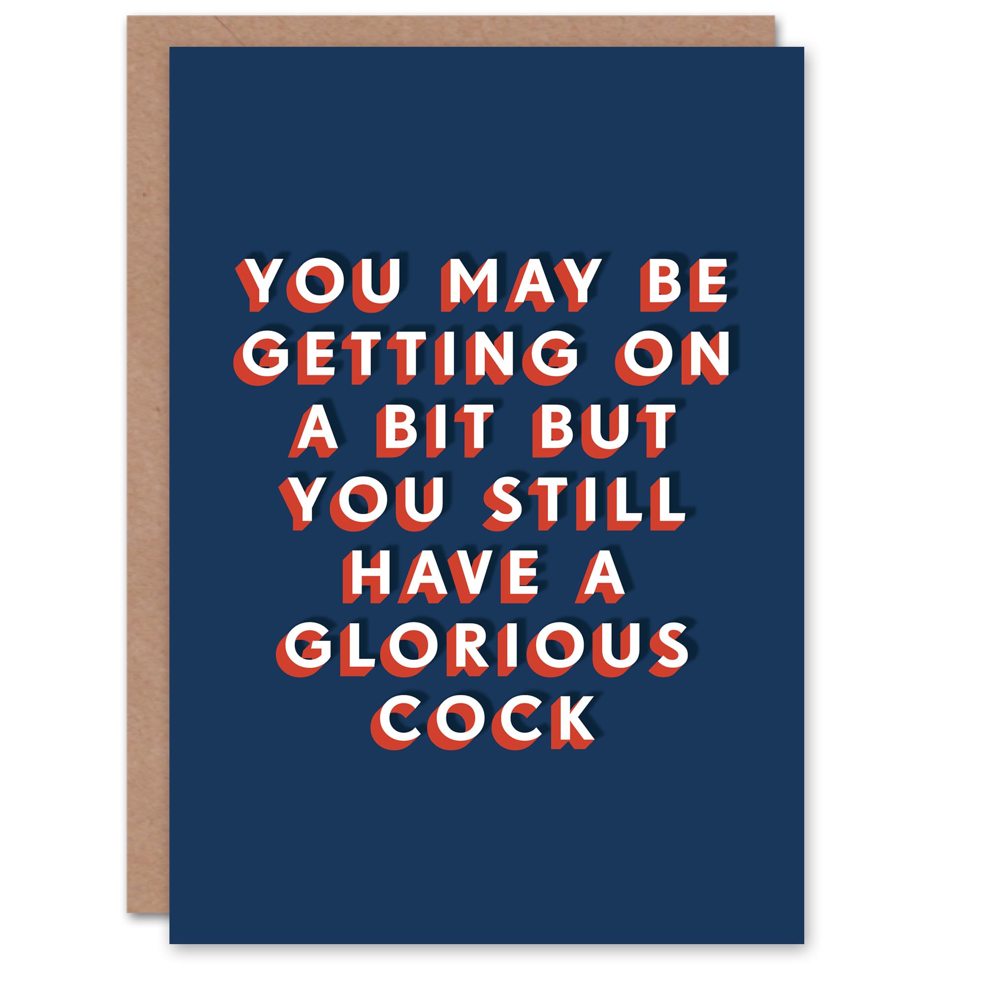 Artery8 Still Have A Glorious Cock Funny Adult Humour For Him Birthday Card