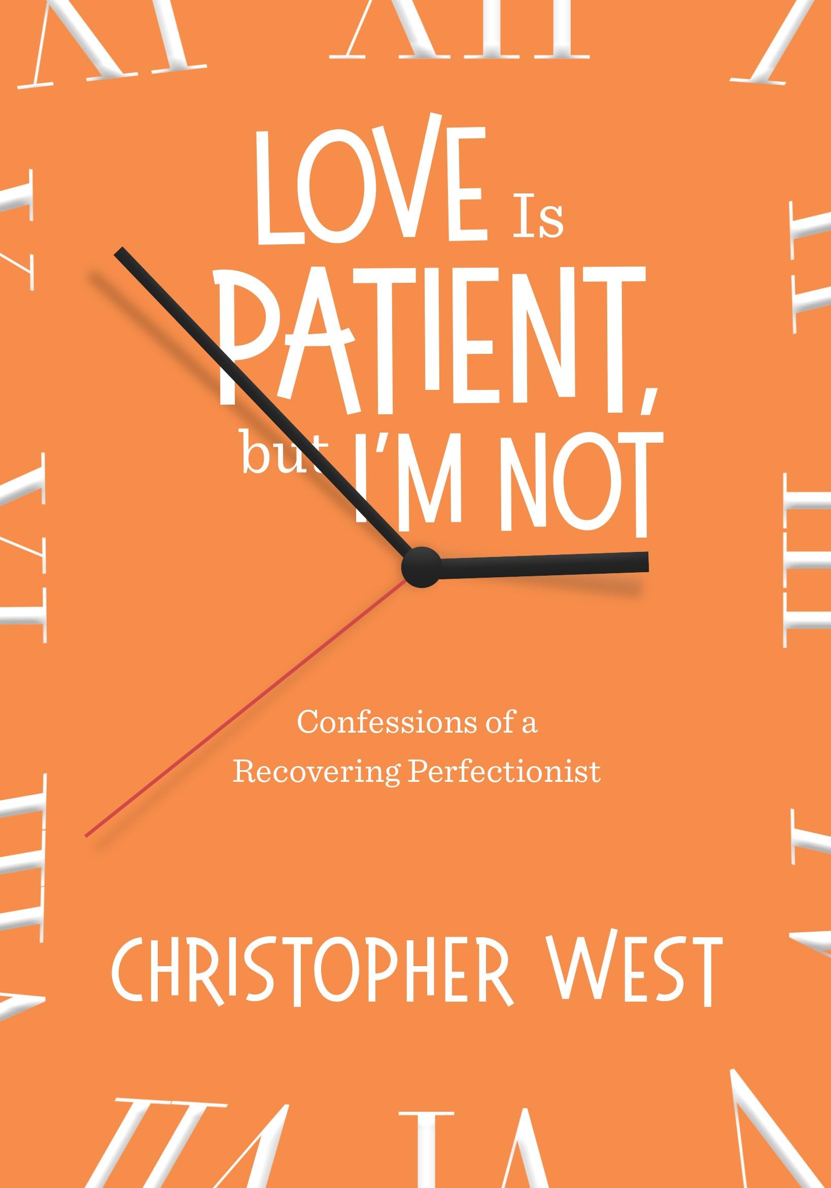 Love Is Patient, but I'm Not Paperback – 6 Dec. 2017