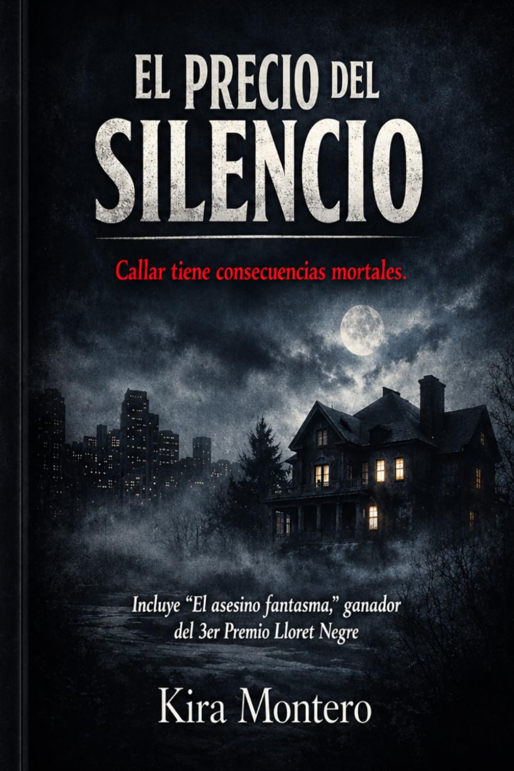 EL PRECIO DEL SILENCIO: Callar tiene consecuencias mortales