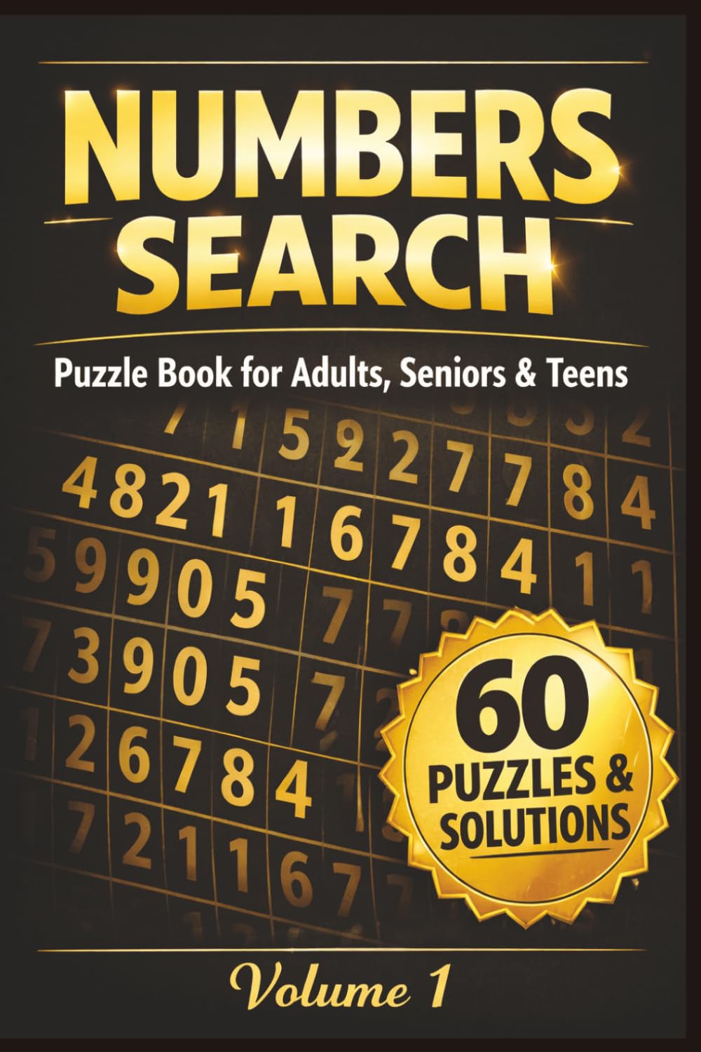 Numbers Search: Volume 1: Puzzle Book for Adults, Seniors & Teens