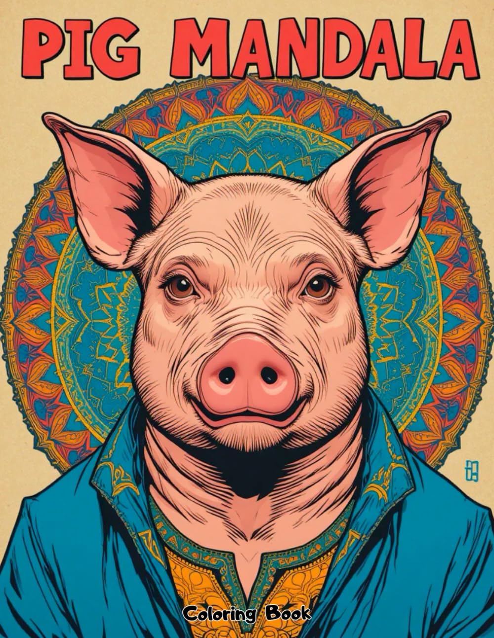 Intricate Pig Mandalas: An Adult Coloring Book with Geometric Farm Animals for Stress Relief