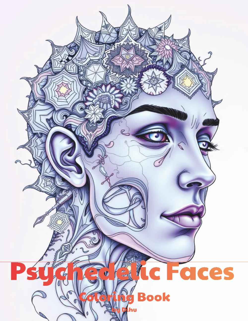 Psychedelic Faces Coloring Book: Melting Human Faces & Trippy Surreal Art Coloring Book for Adults – Relaxing, Mind-Bending Designs for Stress Relief and Creative Escape