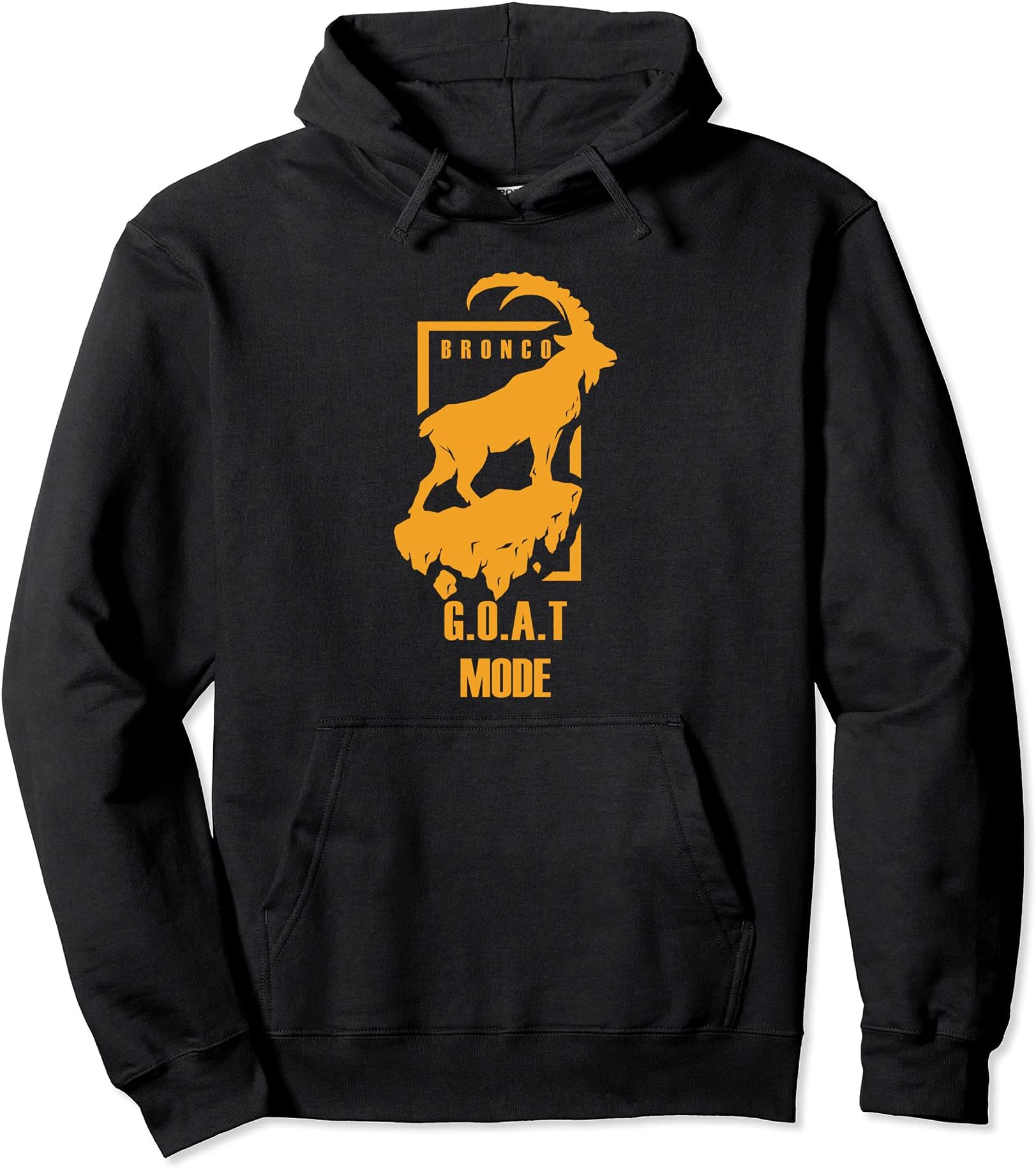 BRONCO G.O.A.T MODE Pullover Hoodie