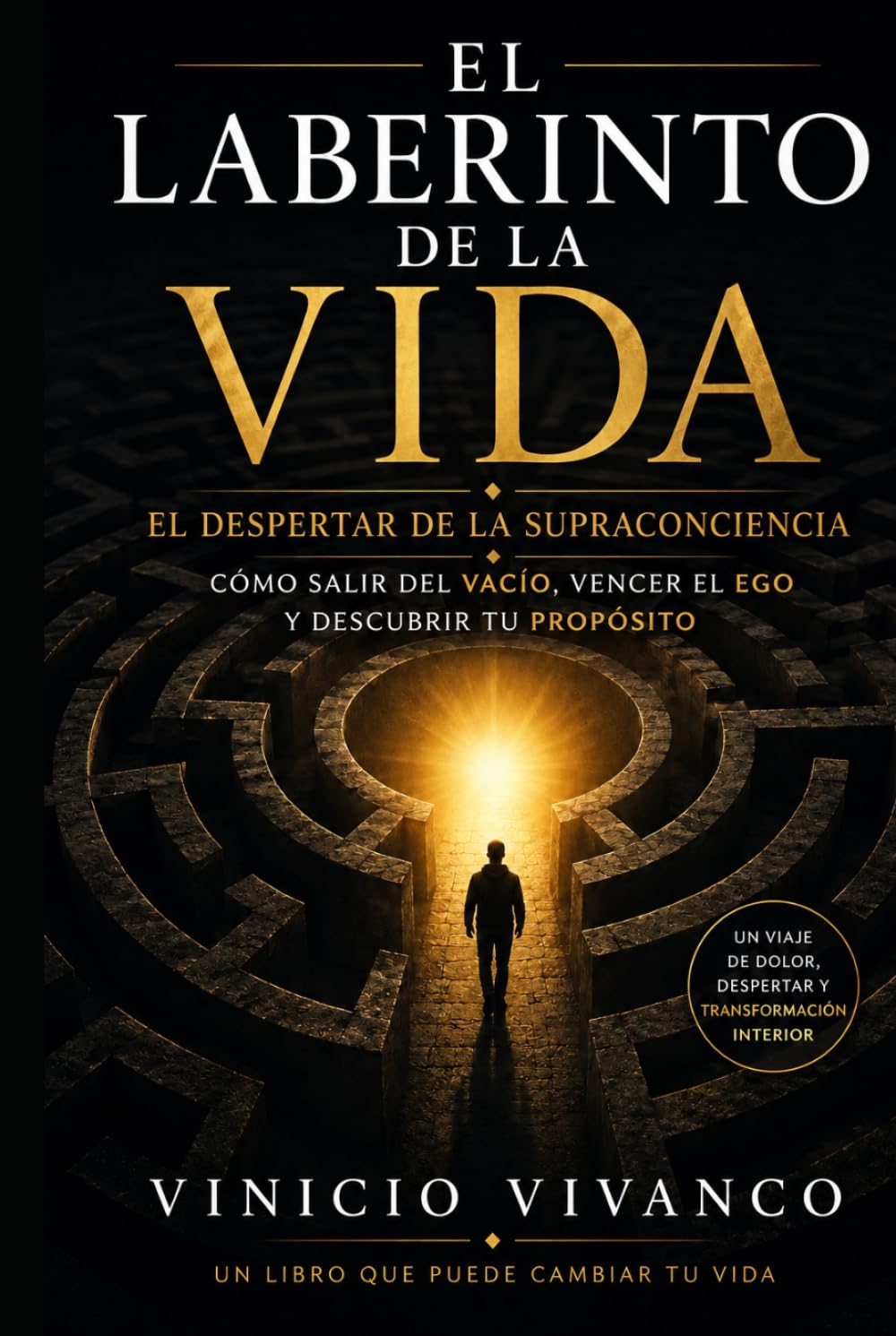 EL LABERINTO DE LA VIDA: El despertar de la supraconciencia