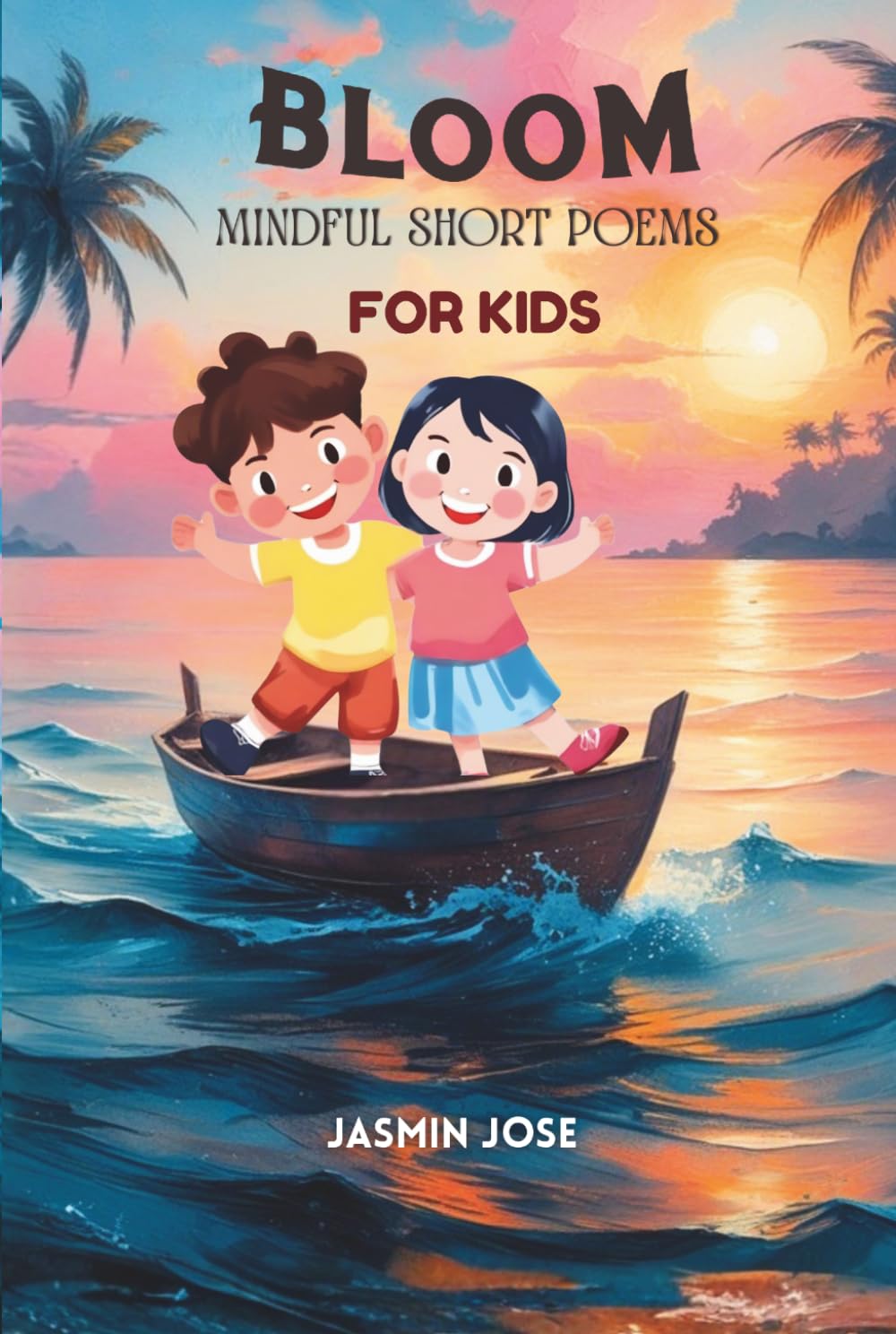 BLOOM: Mindful Short Poems for Children