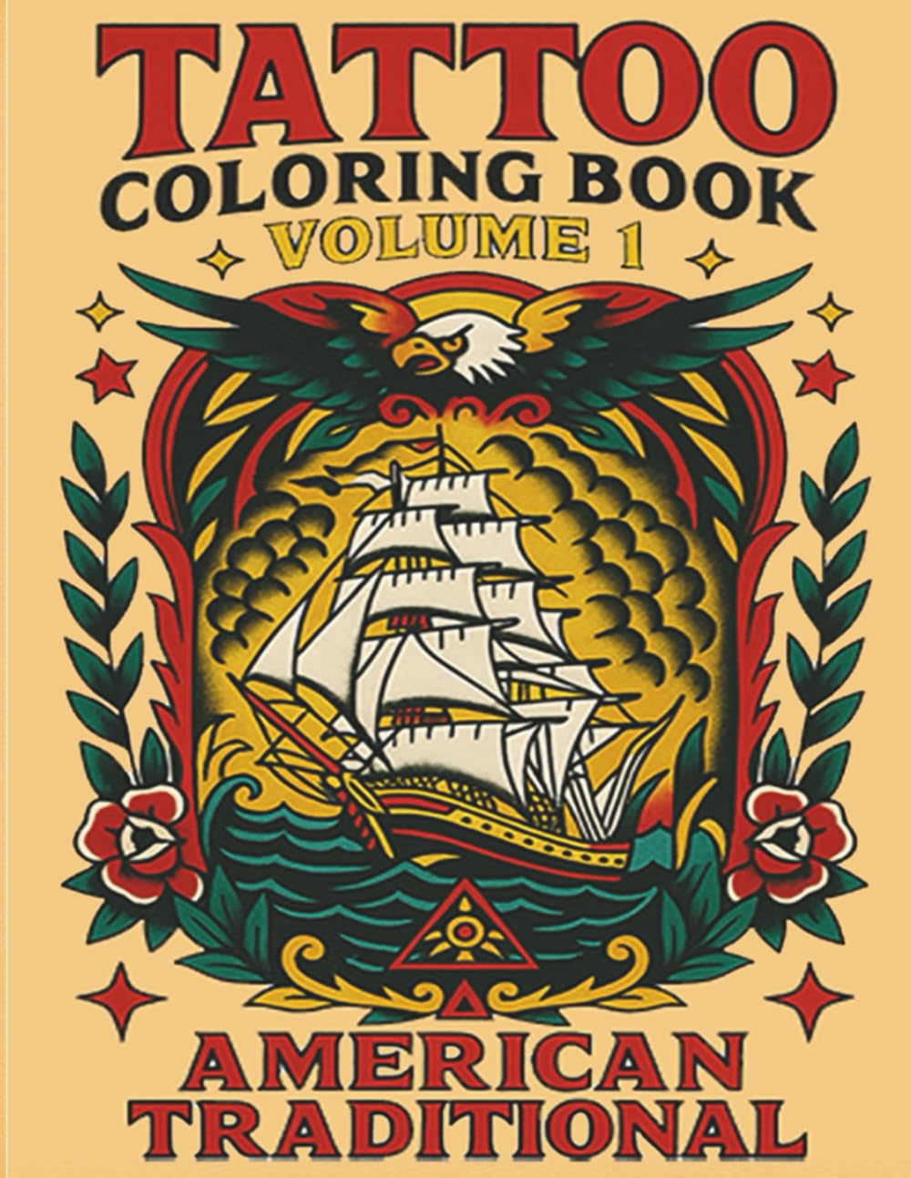 TATTOO COLORING BOOK: VOLUME 1: AMERICAN TRADITIONAL