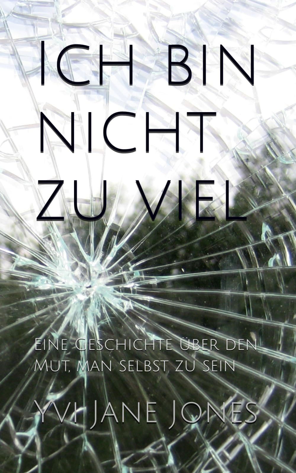 Ich bin nicht zu viel: Eine Geschichte über den Mut, man selbst zu sein
