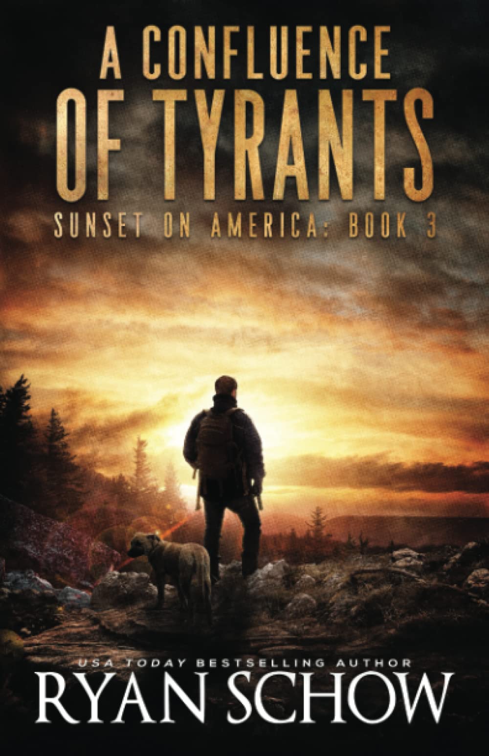A Confluence of Tyrants: A Post-Apocalyptic Survival Thriller Series (Sunset on America Book 3)