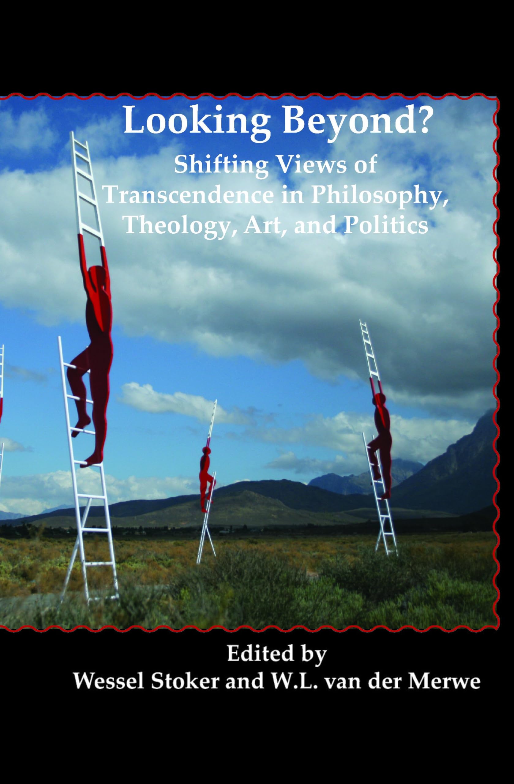 Looking Beyond?: Shifting Views of Transcendence in Philosophy, Theology, Art, and Politics: 42 (Currents of Encounter, 42)