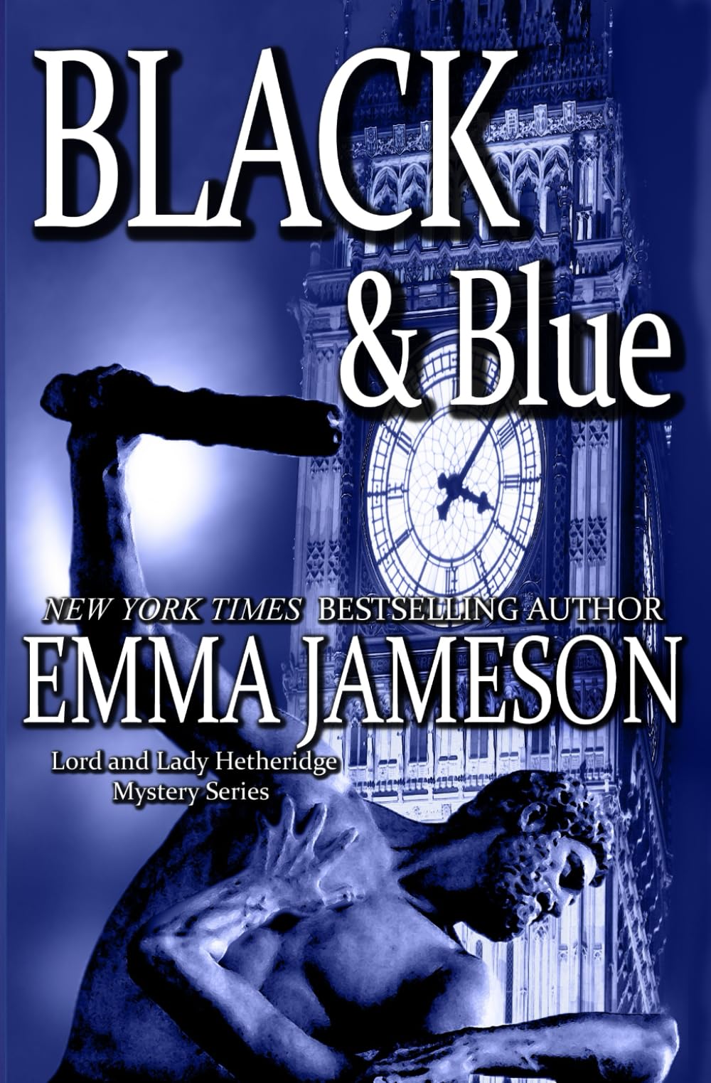 Black & Blue: Volume 4 (Lord and Lady Hetheridge Mystery Series)