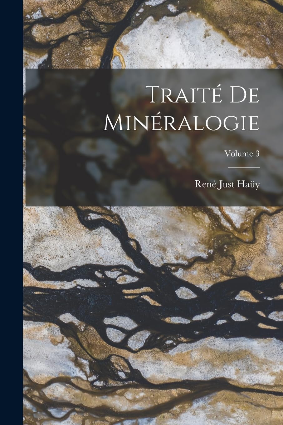 Traité De Minéralogie; Volume 3