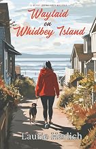 Waylaid on Whidbey Island: A Merry Irving Cozy Mystery