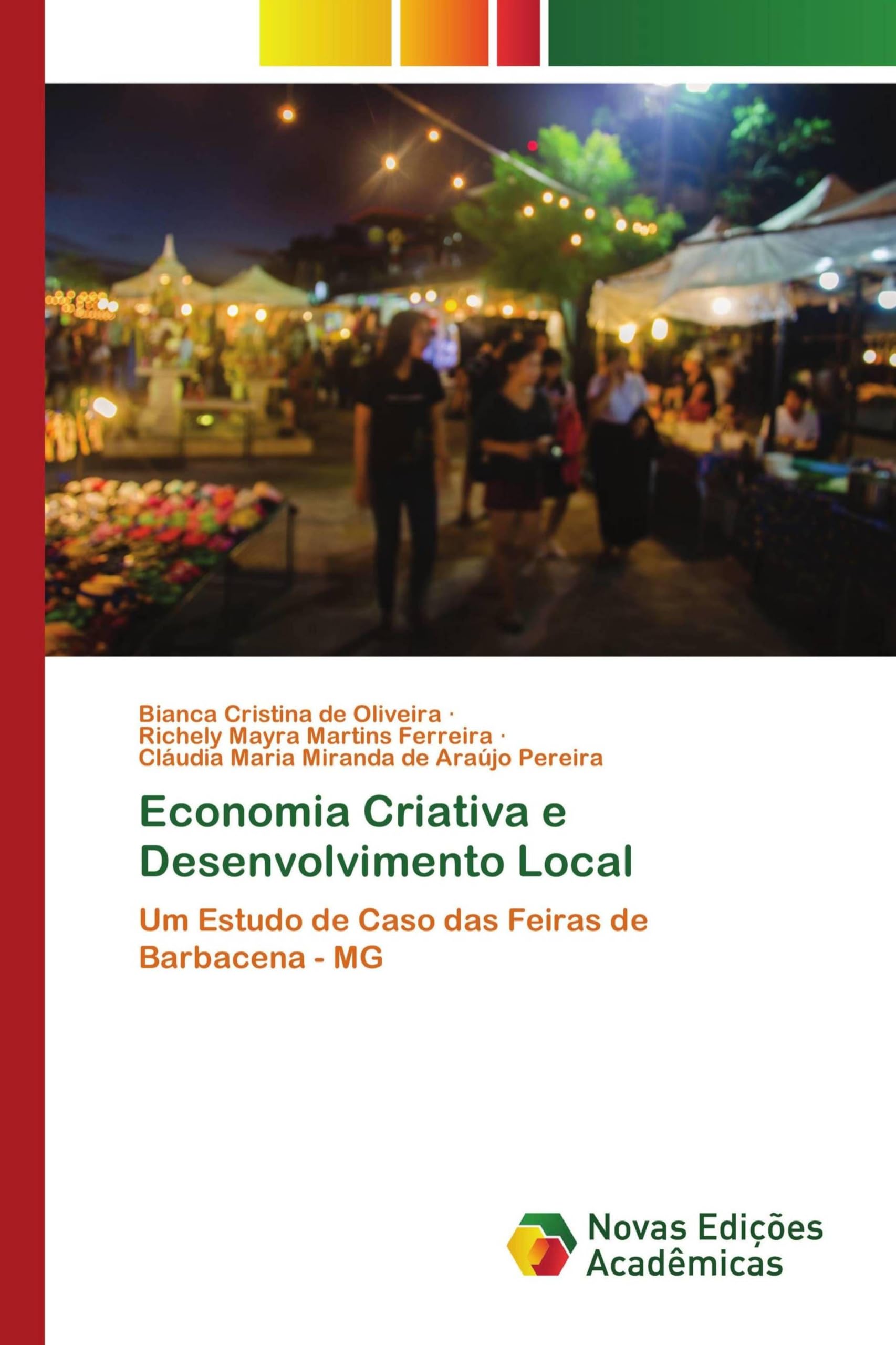 Economia Criativa e Desenvolvimento Local: Um Estudo de Caso das Feiras de Barbacena - MG