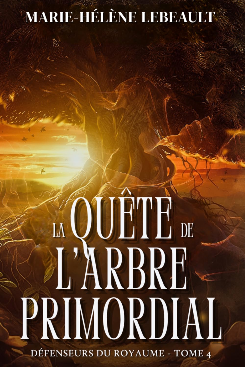 La quête de l'arbre primordial: Une aventure de fantasy épique pour adolescents (Défenseurs du royaume)