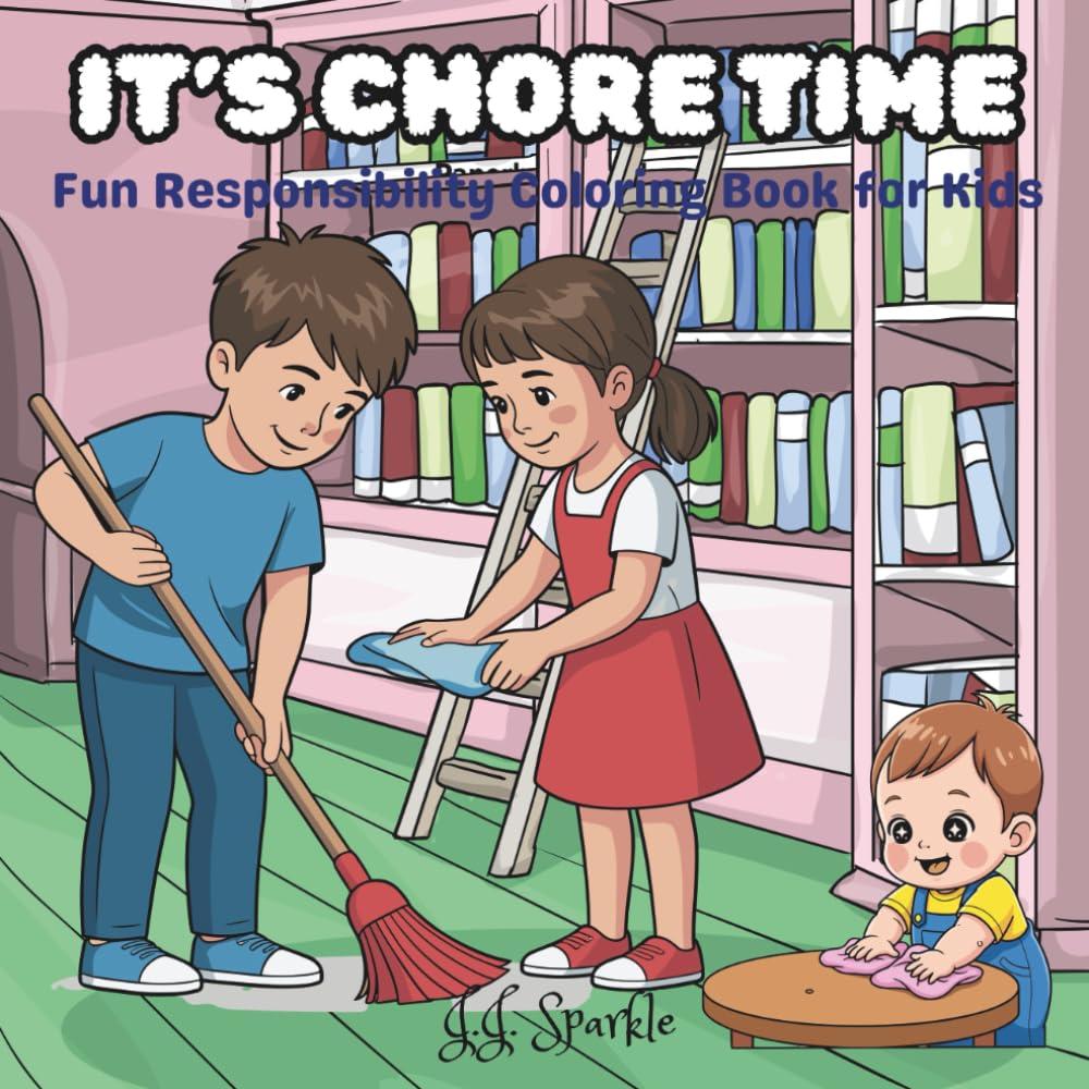 It's Chore Time: Fun Responsibility Coloring Book for Kids