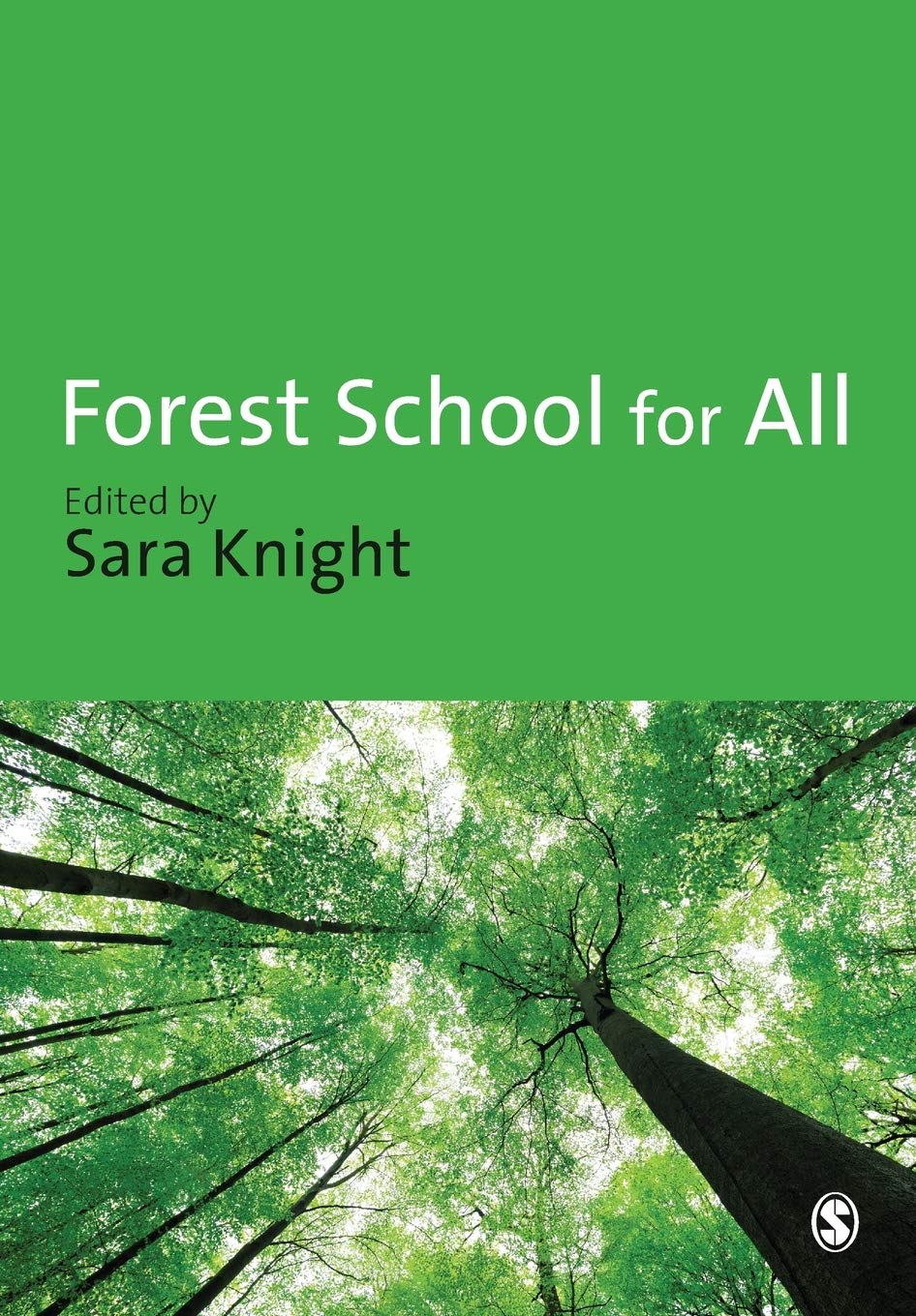 Forest School for All by Sara Knight (Paperback Book)