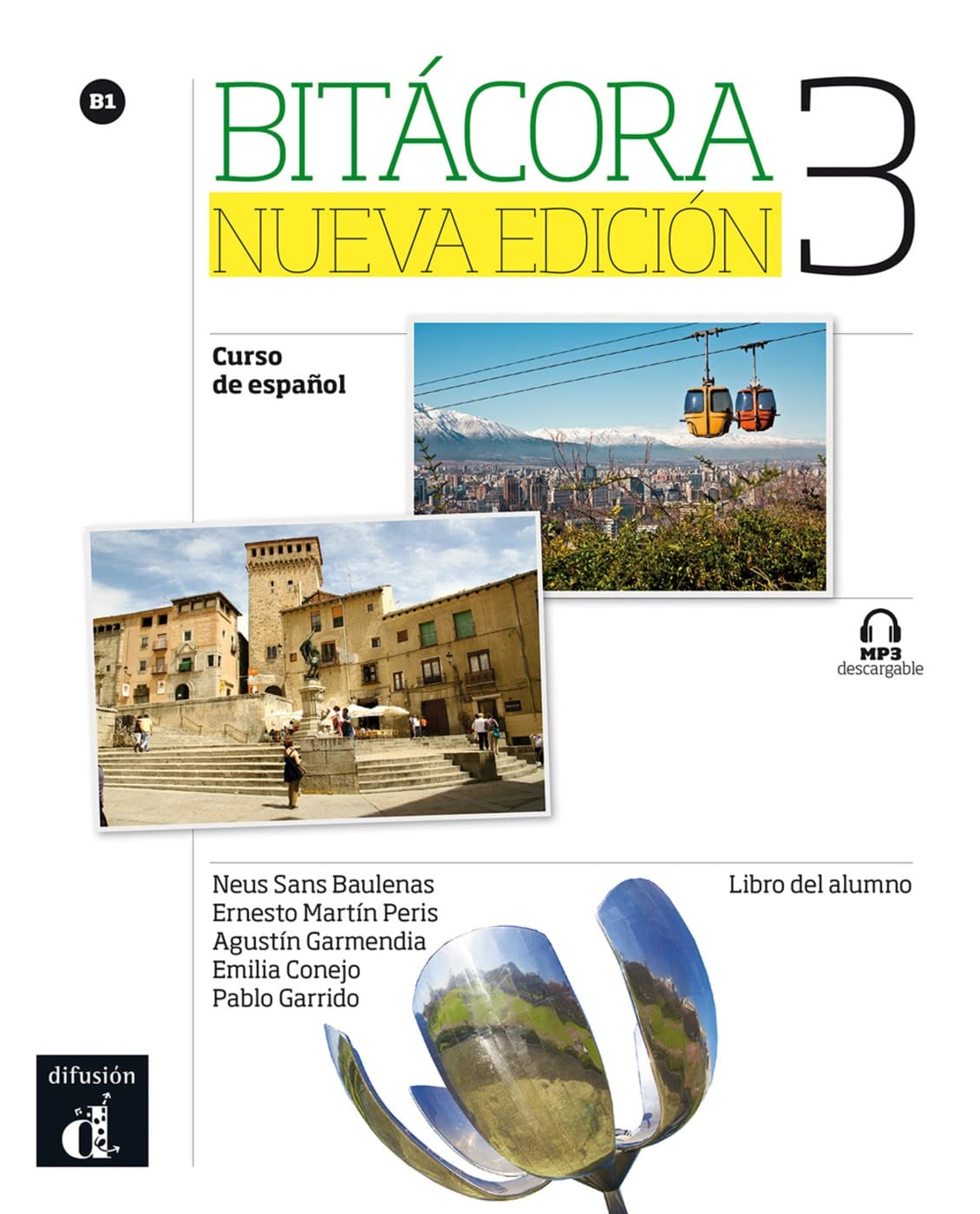 Bitacora 3. Nueva edicion. B1. Libro del alumno + MP3 descargable: Curso de espanol