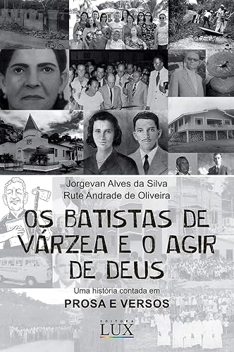 Os Batistas de Várzea e o Agir de Deus: uma história contada em prosa e versos