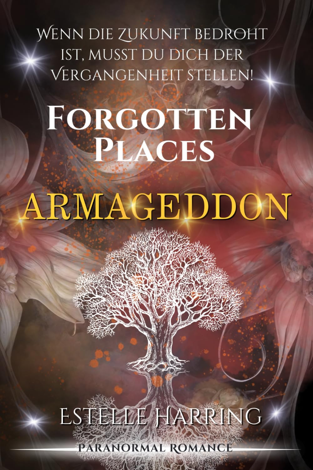 Forgotten Places: Armageddon (Band 7) (Forgotten Places Staffel 1 - Der Anfang)