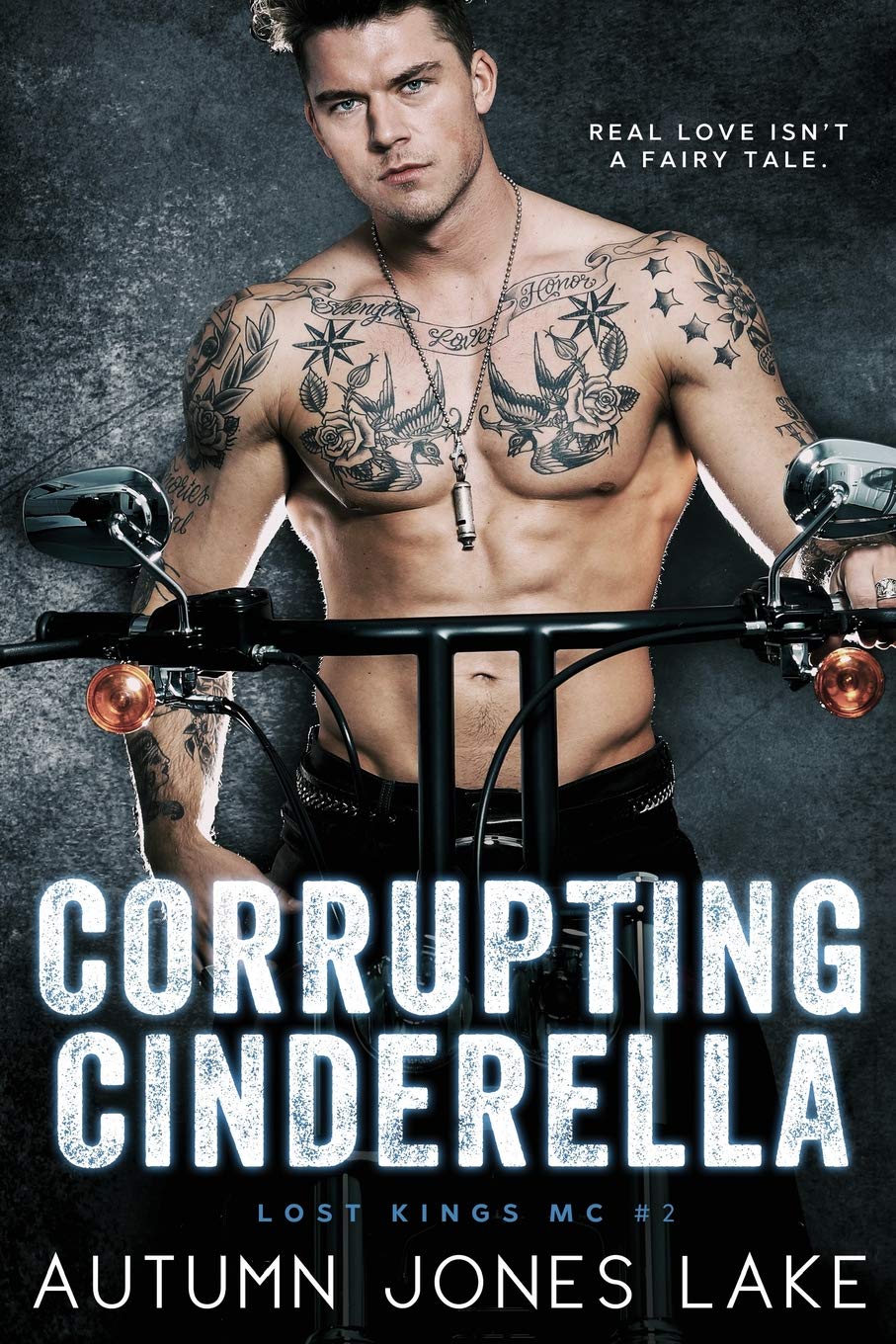 Corrupting Cinderella (Lost Kings MC, Book 2): Volume 2