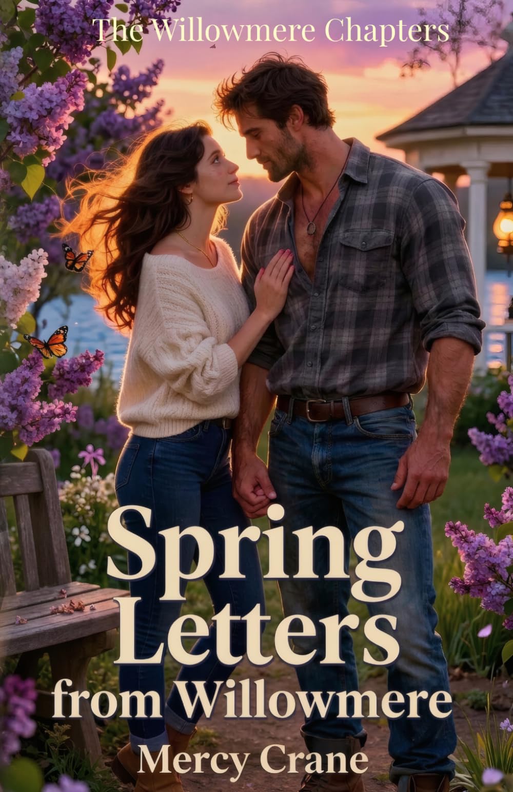 Spring Letters from Willowmere. A Willowmere Romance : Book 2: A Clean Small Town Romance of Truth and Second Chances (The Willowmere Chapters)