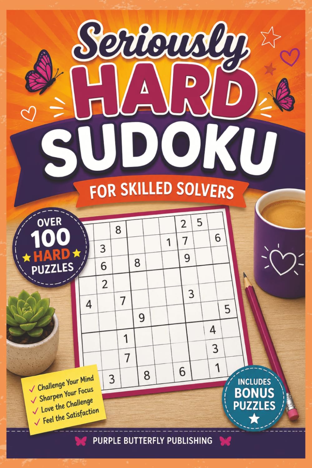 Seriously Hard Sudoku: Over 100 Hard Sudoku Puzzles for Skilled Solvers with Bonus Medium-Level Nurikabe Puzzles, Instructions and Solutions Included