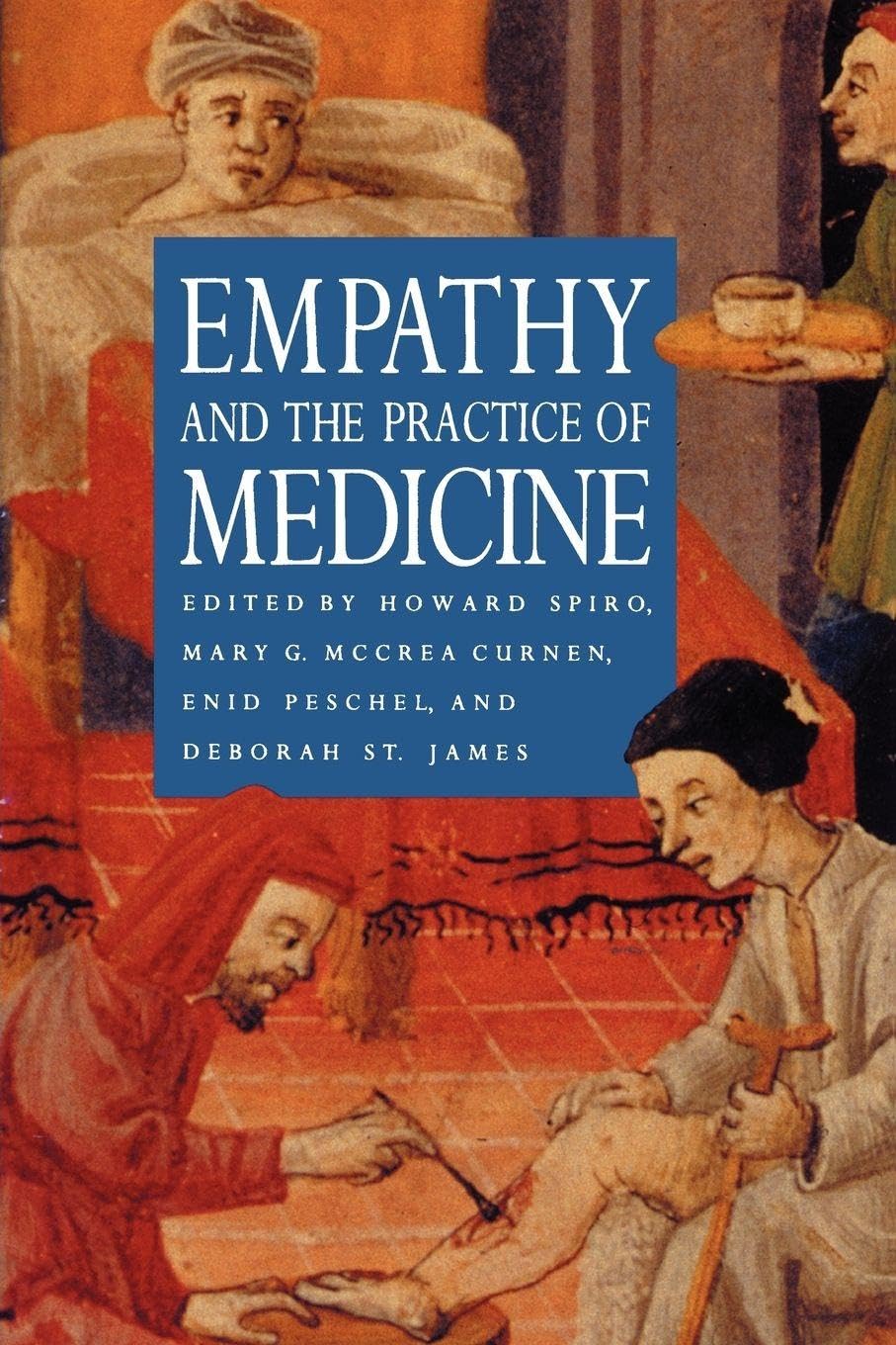 Empathy and the Practice of Medicine: Beyond Pills and the Scalpel